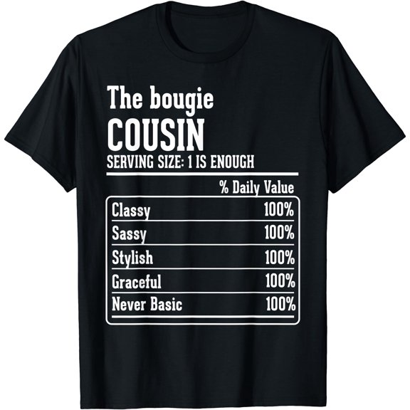 Hot Kiraa Tee With Cousin Crew Nutritional Facts The Bougie Cousin S-5Xl T-Shirt