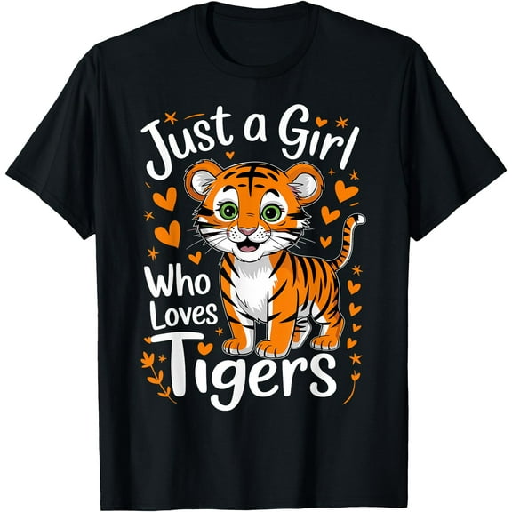 Hot Kiraa Tee With Cute Tiger Just A Girl Who Loves Tigers S-5Xl T-Shirt