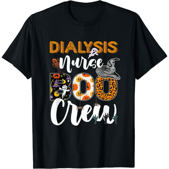 Hot Kiraa Tee With Dialysis Nurse Boo Crew Funny Rn Halloween S-5Xl T-Shirt