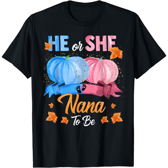 Hot Kiraa Tee With Halloween Pumpkin Gender Reveal He Or She Nana To Be S-5Xl T-Shirt