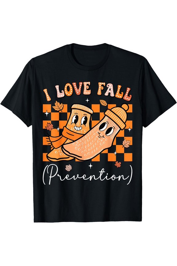 Hot Kiraa Tee With I Love Fall Prevention Fall Physical Therapy Women Nurse S-5Xl T-Shirt
