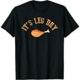 thumbnail image 1 of Hot Kiraa Tee With Its Leg Day Funny Turkey Thanksgiv S-5Xl T-Shirt, 1 of 2