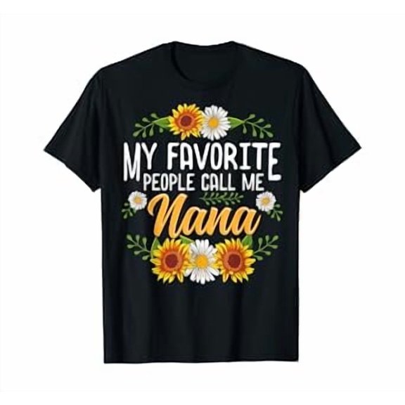 Hot Kiraa Tee With My Favorite People Call Me Nana Shirt Thanksgiv Gifts S-5Xl T-Shirt