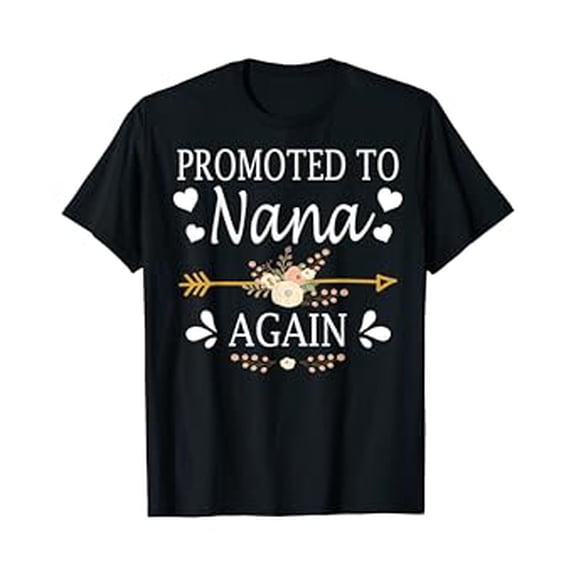 Hot Kiraa Tee With Promoted To Nana Again Shirt Thanksgiv Christmas Gifts S-5Xl T-Shirt
