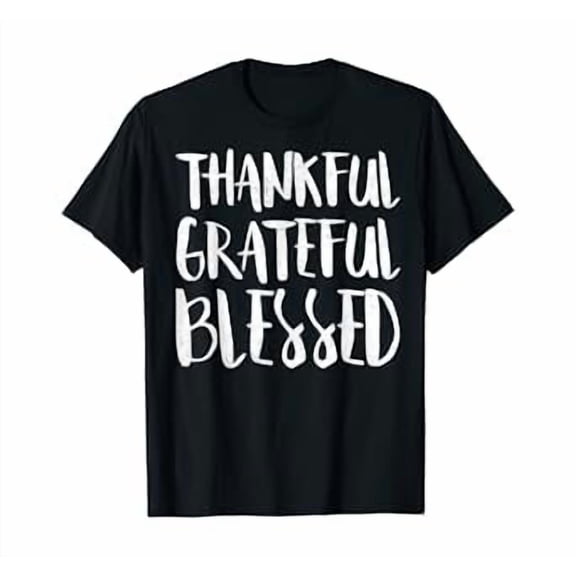 Hot Kiraa Tee With Thankful Grateful S-5Xl T-Shirt Thanksgiv Day Gift S-5Xl T-Shirt