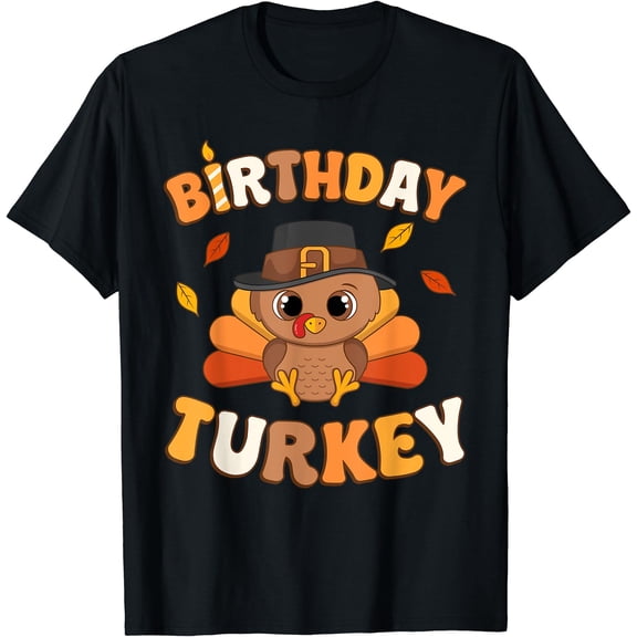 Hot Kiraa Tee With Thanksgiv Birthday Turkey Bday Party Boy Girl S-5Xl T-Shirt
