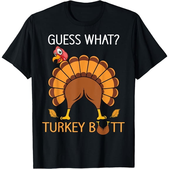 Hot Kiraa Tee With Thanksgiv Guess What Fuuny Turkey Fallmen S-5Xl T-Shirt