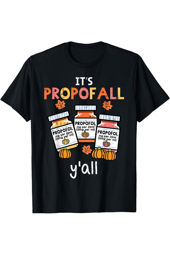 Hot Kiraa Tee With Thanksgiv Icu Nurse Propofol Fall Scrub Top Women Men S-5Xl T-Shirt