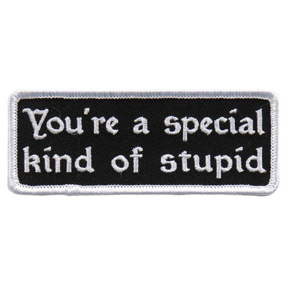 Hot Leathers PPL9603 You’re A Special Kind Of Stupid 4"x1" Patch 4 Width x 1 Height Inches