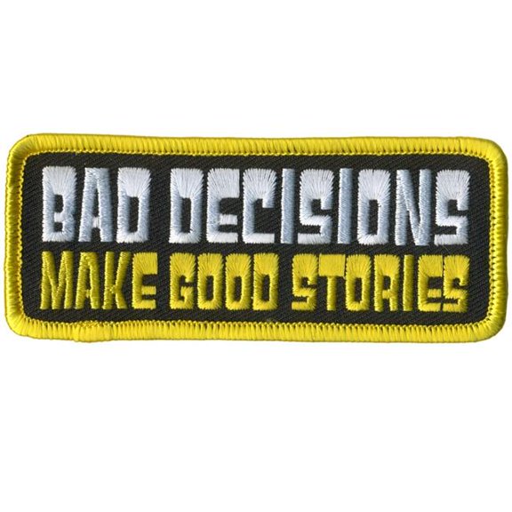 Hot Leathers PPL9907 4 x 2 in. Bad Decisions Make Good Stories Patch - Multi Color