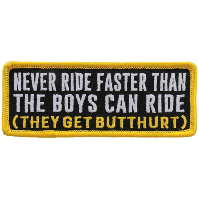 Never Ride Sportify Hot Leathers PPL9747 4 x 2 in. Never Ride Faster Than the Boys Patch ...