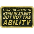 thumbnail image 1 of Hot Leathers PPW1022 4 Inch Right to Remain Silent Patch 4 Width x 3 Height Inches, 1 of 3