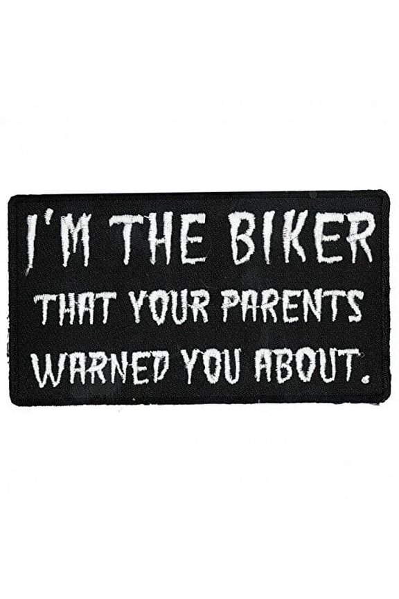 Hot Leathers, I'M THE BIKER That Your Parents Warned You About, High Thread Iron-On / Saw-On Rayon PATCH - 4" x 2"