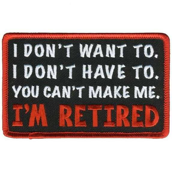 Hot Leathers PPL9784 I'm Retired 4"x 3" Patch 4X3