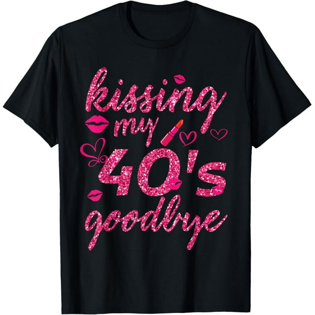 Hot Lip Hearts Kissing My 40's Goodbye 40 Years Old Birthday T-Shirt ...