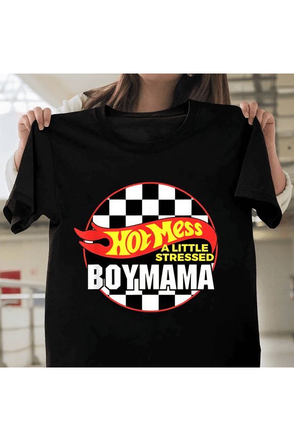 Hot Mess A Little Stressed Boy Mama Funny Motherhood Quote Mom Life Gift Unisex T-Shirt, Size Up to 5XL