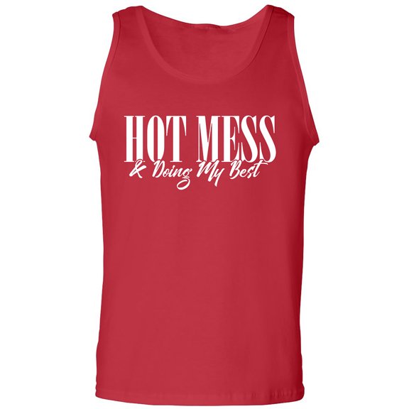 Hot Mess & Doing My Best Adult Tank Top