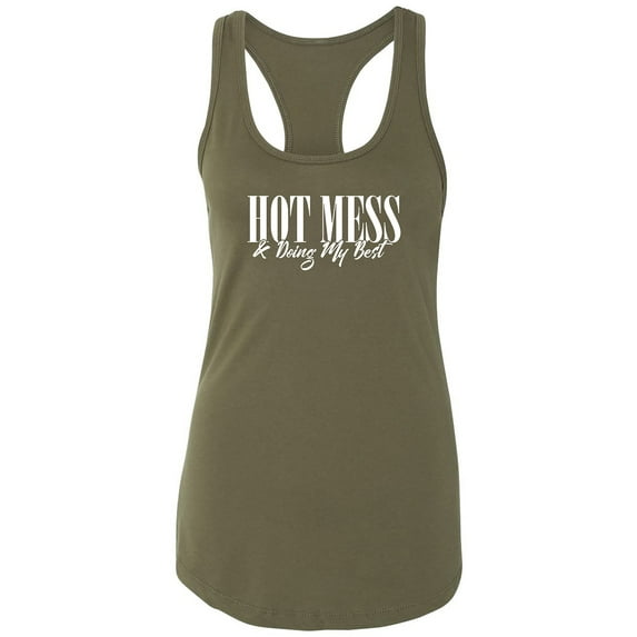 Hot Mess & Doing My Best Racerback Tank