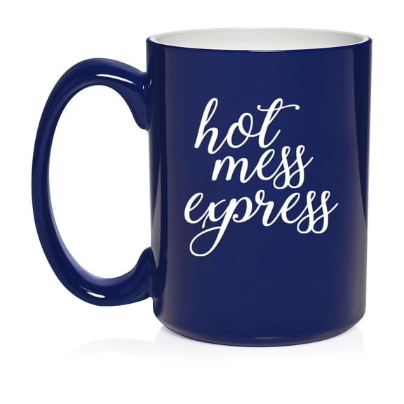 Hot Mess Express Funny Ceramic Coffee Mug Tea Cup Gift for Her, Him, Friend, Coworker, Wife, Husband (15oz Blue)