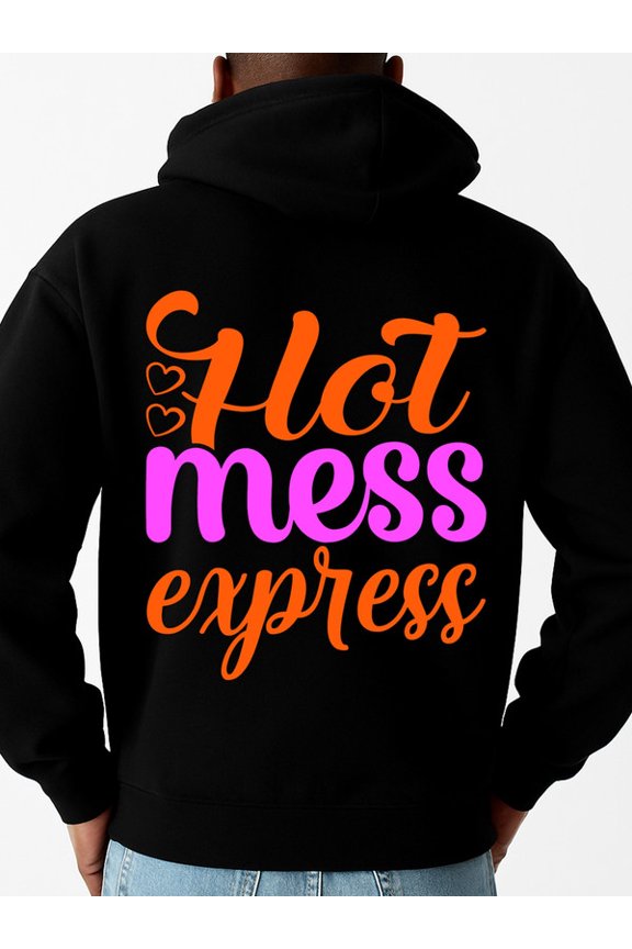 Hot Mess Express sweatshirt funny humor for men polyester black Hooded Design, Comfortable Pullover high quality funny humor funny humor Retro Unisex Shirt Short Sleeve tshirts