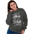 thumbnail image 1 of Hot Mess White Dress Bachelorette Women Crewneck Sweatshirt Brisco Brands X, 1 of 6