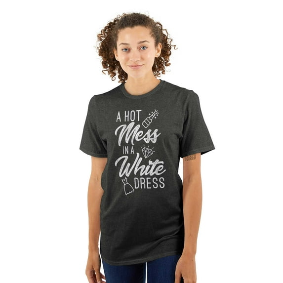 Hot Mess White Dress Bachelorette Women's Plus Size Graphic Tee Brisco Brands 5X