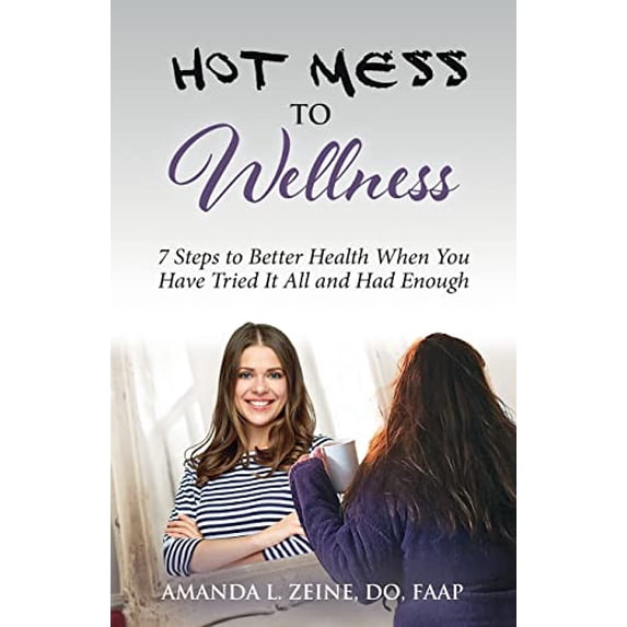 Pre-Owned Hot Mess to Wellness (Paperback) 1737841207 9781737841203