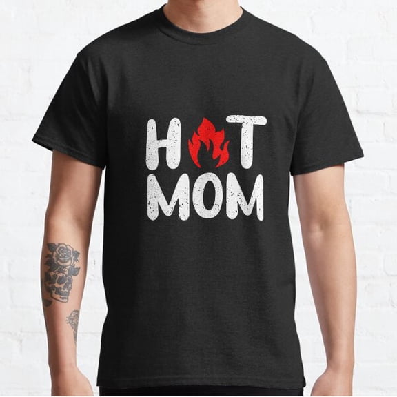 Hot Mom Classic T-shirt