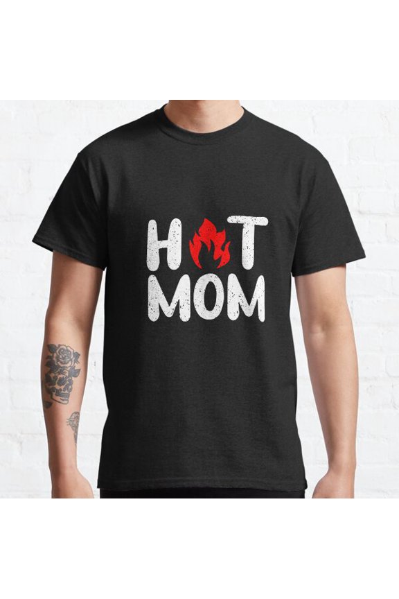 Hot Mom Classic T-shirt