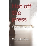 Hot Off the Press Hot Off the Press Carte Blanche Paperback