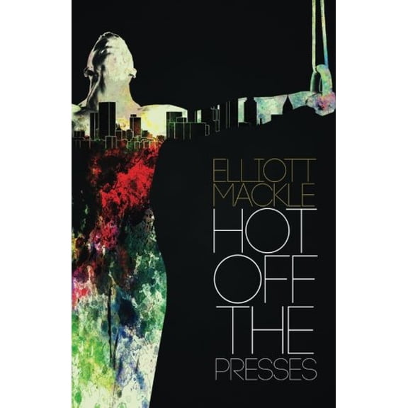 Pre-Owned Hot Off the Presses (Paperback) 1590213254 9781590213254