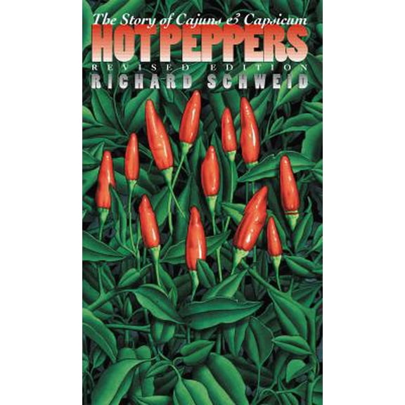 Pre-Owned Hot Peppers: The Story of Cajuns and Capsicum (Paperback) 0807848263 9780807848265