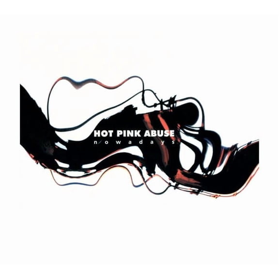 Hot Pink Abuse Nowadays (CD)