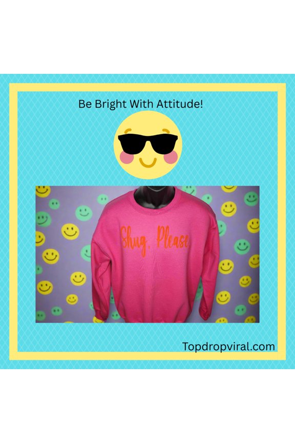 Hot Pink and Orange Puff, Show Your Southern Side with Shug, Please (R) Unisex Crew Neck Sweatshirt