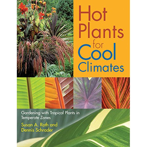 Pre-Owned Hot Plants for Cool Climates: Gardening with Tropical Plants in Temperate Zones (Paperback) 0881927198 9780881927191