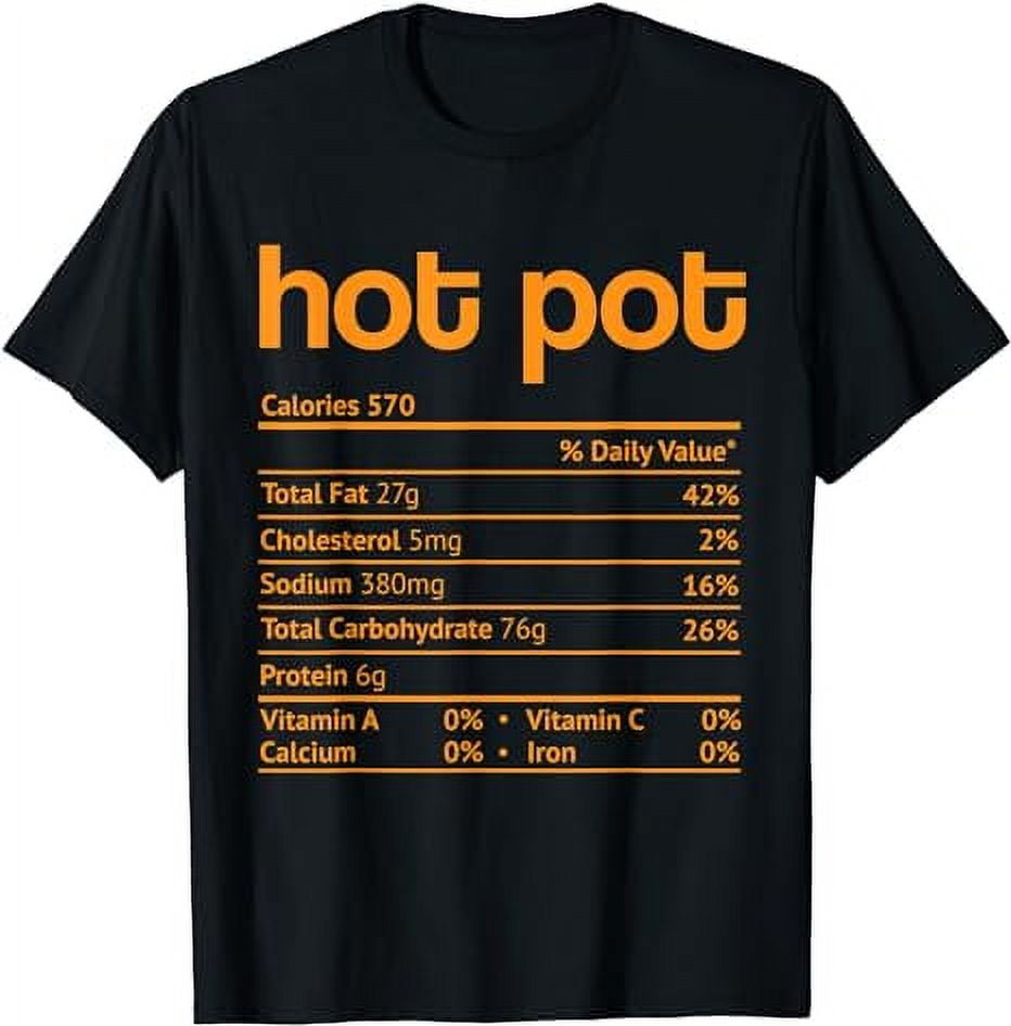 Hot Pot Nutrition Facts Funny Thanksgiving Christmas Food TShirt