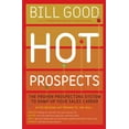 thumbnail image 1 of Pre-Owned Hot Prospects: The Proven Prospecting System to Ramp Up Your Sales Career (Hardcover) 1416542914 9781416542919, 1 of 1