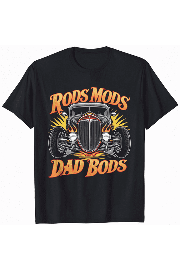 Hot Rod Dad, Rods Mods Dad Bods, Vintage Rat Rod T-Shirt