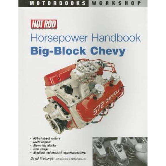Pre-Owned Hot Rod Horsepower Handbook: Big-Block Chevy (Motorbooks Workshop) (Paperback) 0760327831 9780760327838