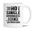 thumbnail image 1 of Hot Single Environmental Science Technician White Ceramic Coffee Mug, Novelty Environmental Science Technician Pottery Coffee Mug, Environmental Science Technician Travel Porcelain Cup 11 Oz., 1 of 7