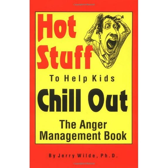 Pre-Owned Hot Stuff to Help Kids Chill Out: The Anger Management Book (Paperback) 0965761002 9780965761000