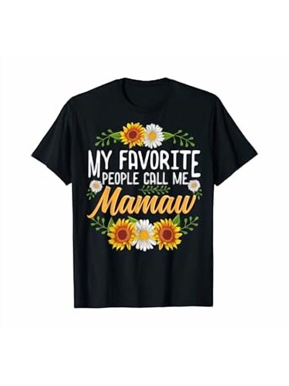 Hot Tee With My Favorite People Call Me Mamaw Shirt Thanksgiv Gifts S-5XL T-Shirt