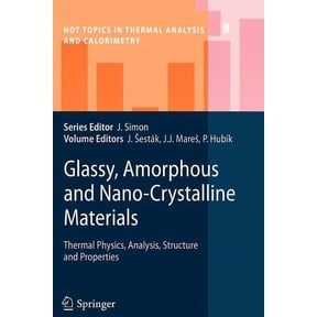 Hot Topics in Thermal Analysis and Calor Glassy, Amorphous and Nano-Crystalline Materials: Thermal Physics, Analysis, Structure and Properties, Book 8, (Paperback)