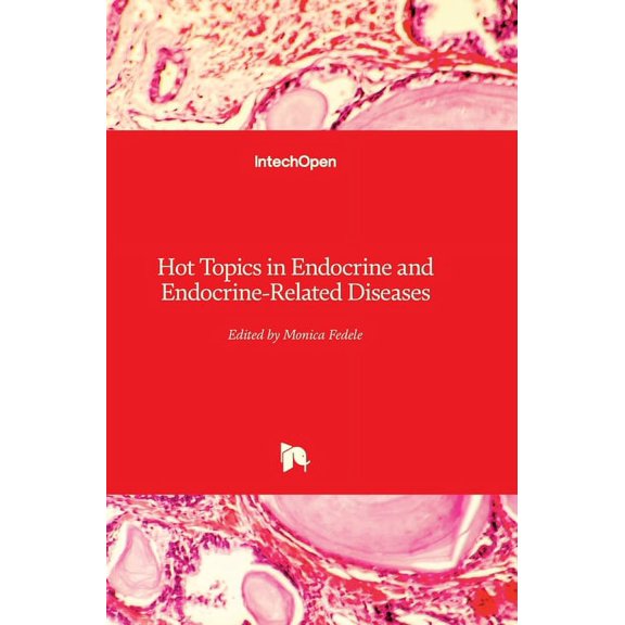 Hot Topics in Endocrine and Endocrine-Related Diseases (Hardcover)