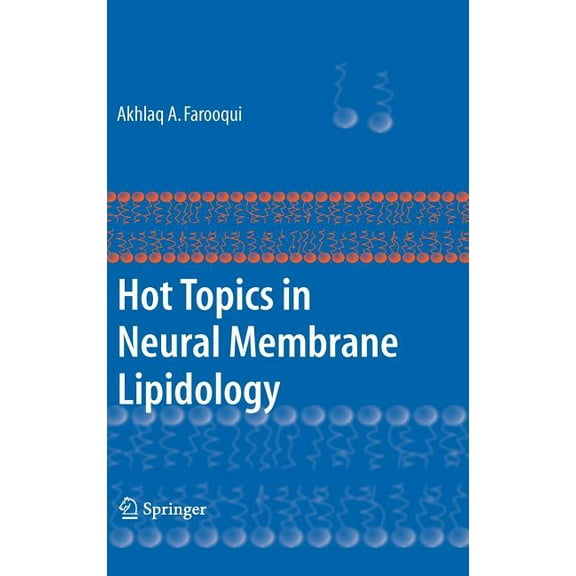 Hot Topics in Neural Membrane Lipidology, (Hardcover)