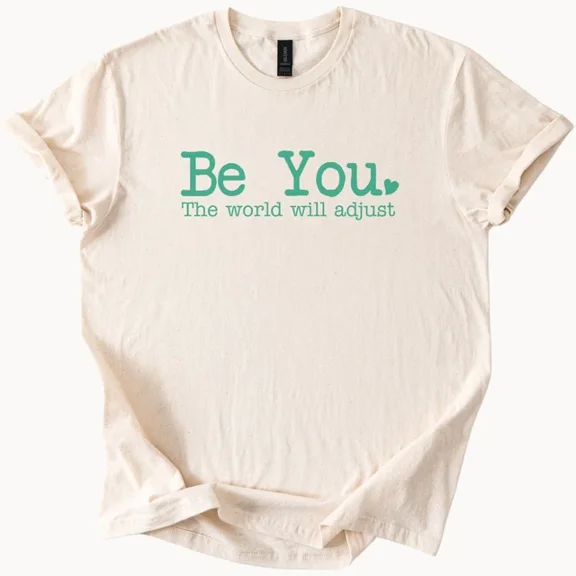 Hot Trending Be You Adjust T Shirt Inspirational Graphic Tee Trendy Top Design Preview Only