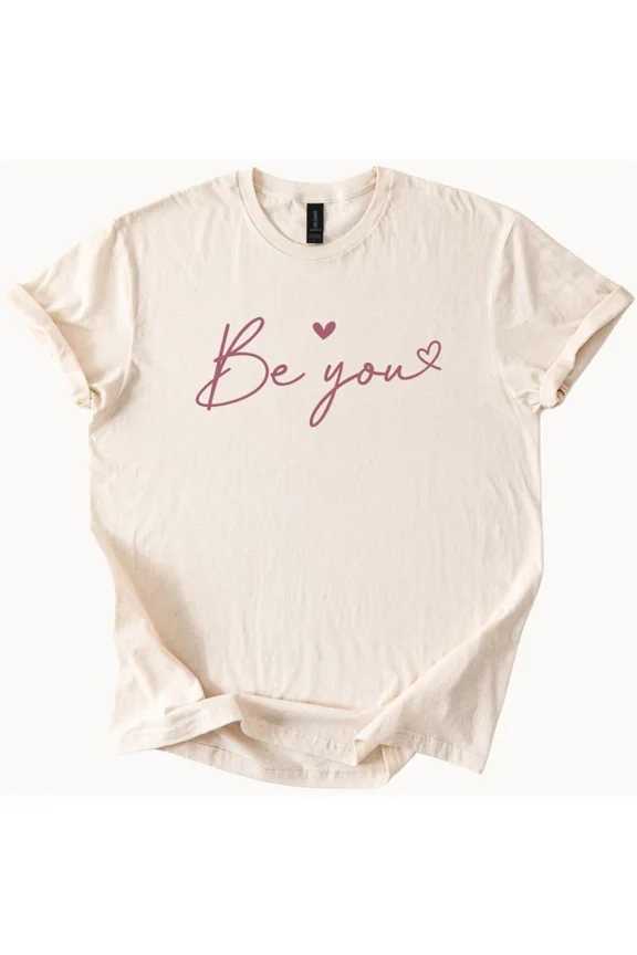 Hot Trending Be You Shirt Inspirational Tee Positive Graphic T-Shirt Design Preview Only