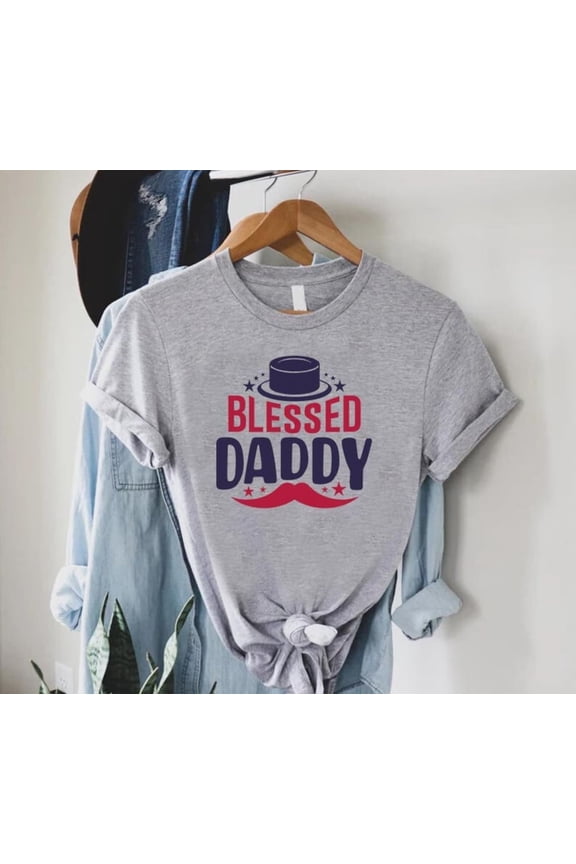 Hot Trending Blessed Daddy Shirt, Fathers Day Gift, Funny Dad Tee, Fathers Day Shirt, Gift For Dad, Cute Dad Tee, Husband Gift Tee, Daddy T-Shirt, Dad Life Tee Design Preview Only