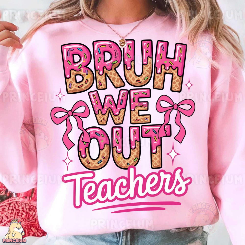 Hot trending bruh we out teachers funny teacher summer ice cream text