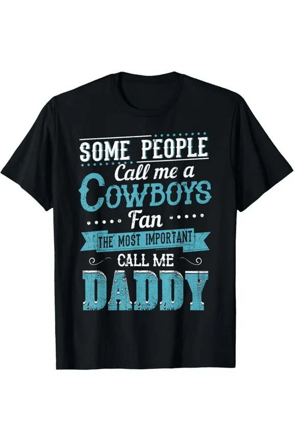 Hot Trending Cowboys Fan The Most Important Call Me Daddy T-Shirt S-5Xl Birthday Gifts; For Men & Women